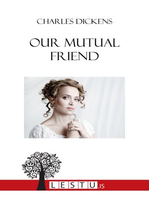 cover image of Our Mutual Friend